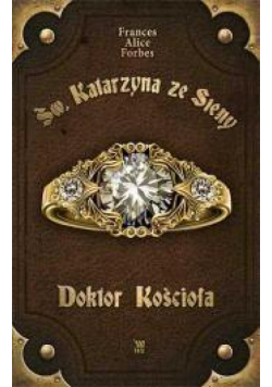 PPJ - Św. Katarzyna ze Sieny. Doktor Kościoła