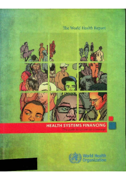 The World Health Report 2010 Health Systems Financing the Path to Universal Coverage