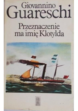 Przeznaczenie ma imię Klotylda