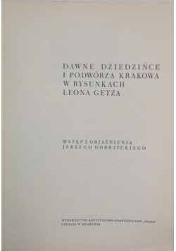 Dawne dziedzińce i podwórza Krakowa w rysunkach Leona Getza