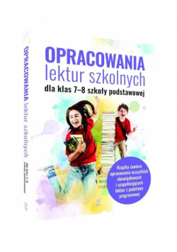 Opracowania lektur szkolnych dla klas SP 7-8
