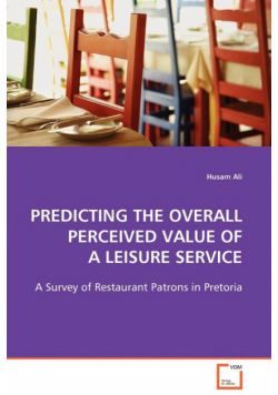 Predicting The Overall Perceived Value Of A Leisure Service
