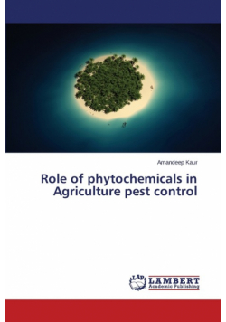 Role of phytochemicals in Agriculture pest control