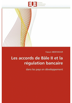 Les accords de bâle ii et la régulation bancaire