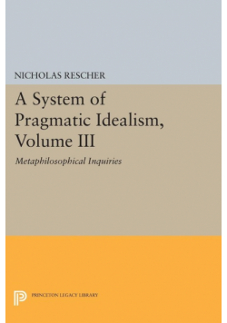 A System of Pragmatic Idealism, Volume III