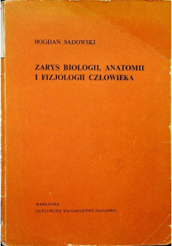 Zarys biologii anatomii i fizjologii człowieka