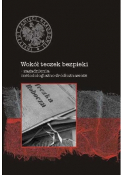 Wokół teczek bezpieki zagadnienia