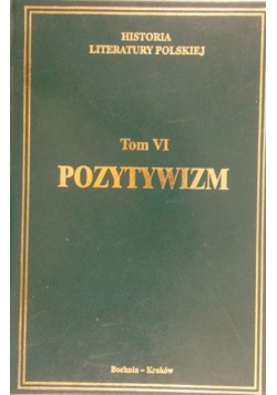 Historia Literatury Polskiej Tom VI Pozytywizm