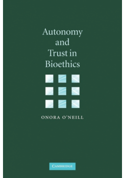 Autonomy and Trust in Bioethics