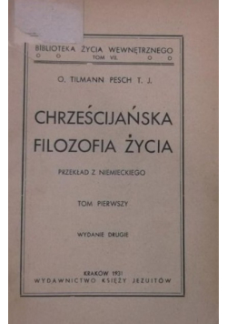 Chrześcijańska filozofia życia tom I 1931r .