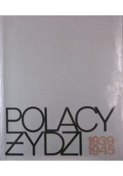 Polacy Żydzi 1939-1945