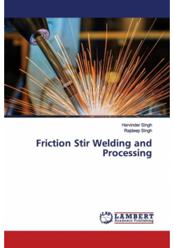 Friction Stir Welding and Processing