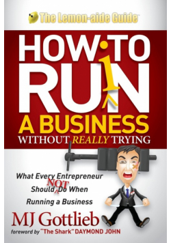 How to Ruin a Business Without Really Trying