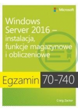 Egzamin 70-740: Windows Server 2016...