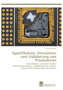 Spezifikation, Simulation und Validierung von Prozessoren