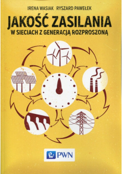 Pawełek Ryszard - Jakość zasilania w sieciach z generacją rozproszoną