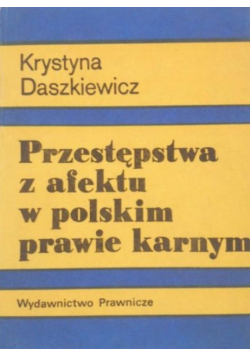 Przestępstwa z afektu w polskim prawie karnym