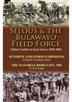 Selous & the Bulawayo Field Force