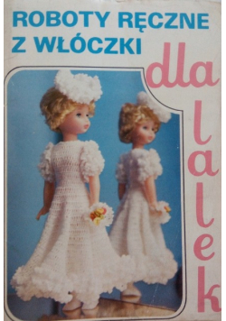 Roboty ręczne z włóczki dla lalek