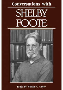 Conversations with Shelby Foote
