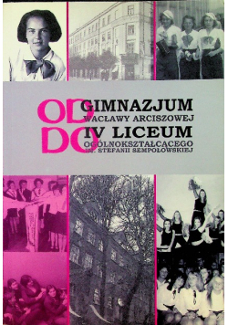 Od Gimnazjum do Liceum Sempołowskiej w Lublinie