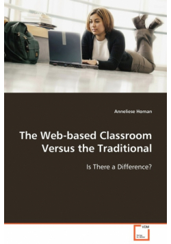 The Web-based Classroom Versus the Traditional