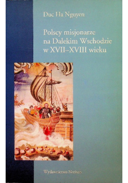 Polscy misjonarze na Dalekim Wschodzie w XVII - XVIII wieku