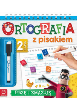 Ortografia z pisakiem. Piszę i zmazuję. Klasa 2