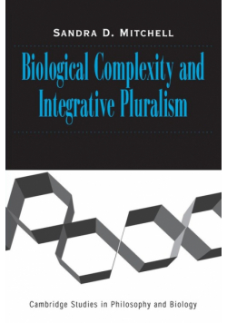 Biological Complexity and Integrative             Pluralism