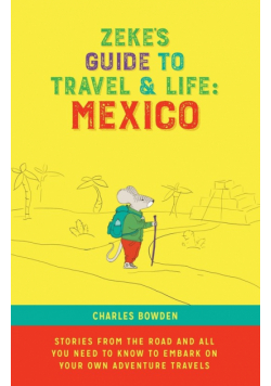 Zeke's Guide to Travel and Life