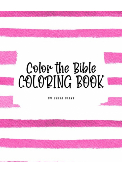 Color the Bible Coloring Book for Children (8x10 Coloring Book / Activity Book)