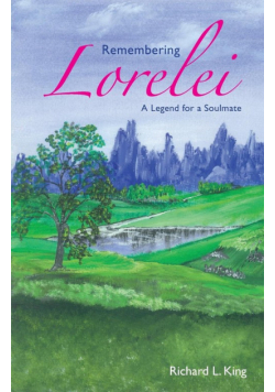 Remembering Lorelei - A Legend for a Soulmate