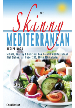 The Skinny Mediterranean Recipe Book