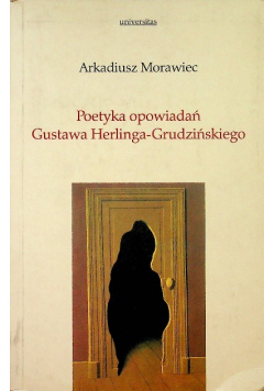 Poetyka opowiadań Gustawa Herlinga - Grudzińskiego