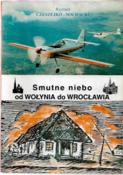 Smutne niebo od Wołynia do Wrocławia