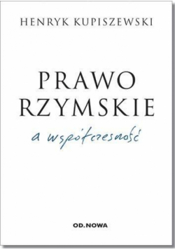 Prawo Rzymskie a współczesność