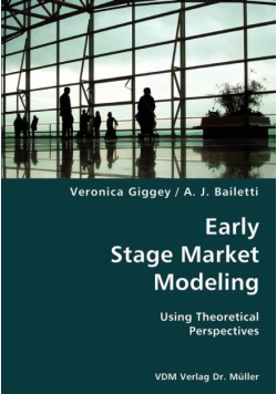 Early Stage Market Modeling- Using Theoretical Perspectives