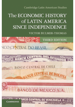 The Economic History of Latin America since Independence