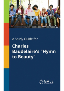 A Study Guide for Charles Baudelaire's "Hymn to Beauty"