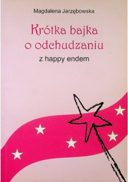 Krótka bajka o odchudzaniu z happy endem