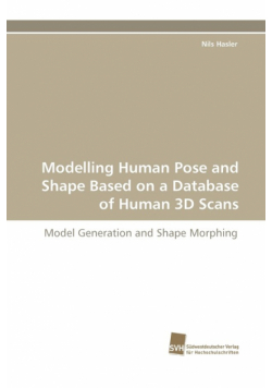 Modelling Human Pose and Shape Based on a Database of Human 3D Scans