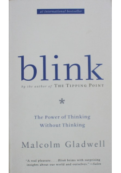 Blink The Power of Thinking Without Thinking