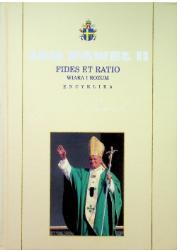 Fides et ratio Wiara i rozum Encyklika