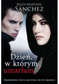 Dzień  w którym umarłam