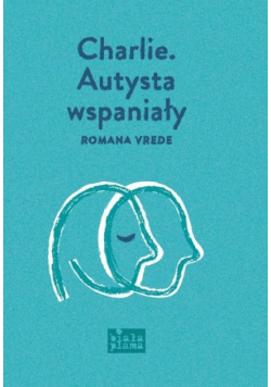 Charlie. Autysta wspaniały