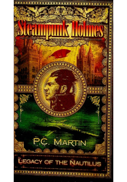 Steampunk Holmes Legacy of the Nautilus