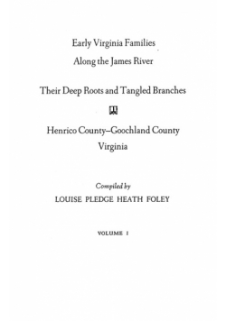 Early Virginia Families Along the James River, Volume I