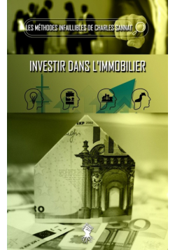 La méthode infaillible pour investir dans l'immobilier