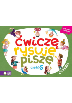 Ćwiczę, rysuję, piszę cz.5 Cyferki