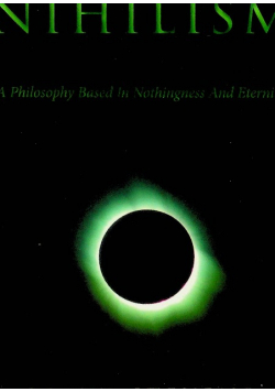 Nihilism A Philosophy Based In Nothingness And Eternity
